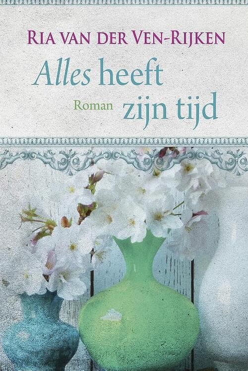 Foto van Alles heeft zijn tijd - ria van der ven-rijken - paperback (9789020543032)