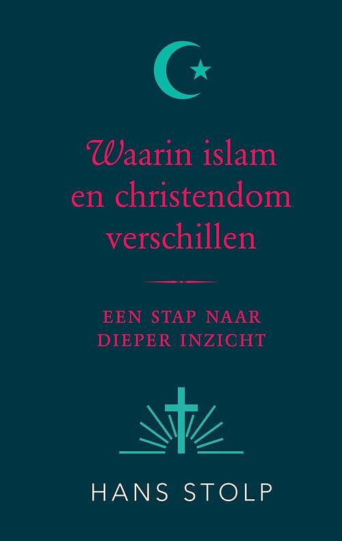 Foto van Waarin islam en christendom verschillen - hans stolp - ebook (9789020214475)
