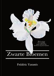 Foto van Zwarte bloemen - frédéric yaramis - paperback (9789403701356)