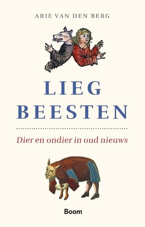 Foto van Liegbeesten - arie van den berg - paperback (9789024458226)