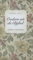 Foto van Ouders uit de bijbel - matthew henry - ebook (9789462785427)