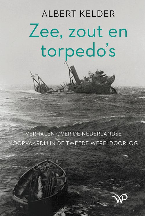 Foto van Zee, zout en torpedo's - albert kelder - ebook (9789464560077)