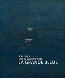 Foto van La grande bleue - schilder van de méditerrannée - anne van lienden, fred leeman - paperback (9789462624962)