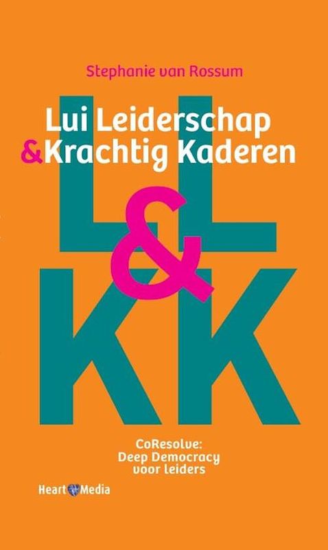 Foto van Lui leiderschap & krachtig kaderen - stephanie van rossum - ebook (9789089840417)