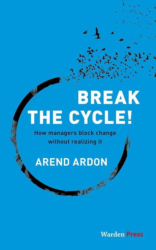 Foto van Break the cycle! - arend ardon - ebook (9789492004635)