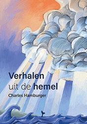 Foto van Verhalen uit de hemel - charles hamburger - paperback (9789493175600)