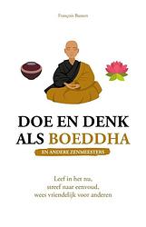 Foto van Doe en denk als boeddha (en andere zenmeesters) - françois busson - hardcover (9789043930864)
