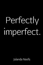 Foto van Perfectly imperfect. - jolanda neefs - paperback (9789402197174)