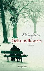 Foto van Ochtendkoorts - péter gárdos - ebook (9789026332883)