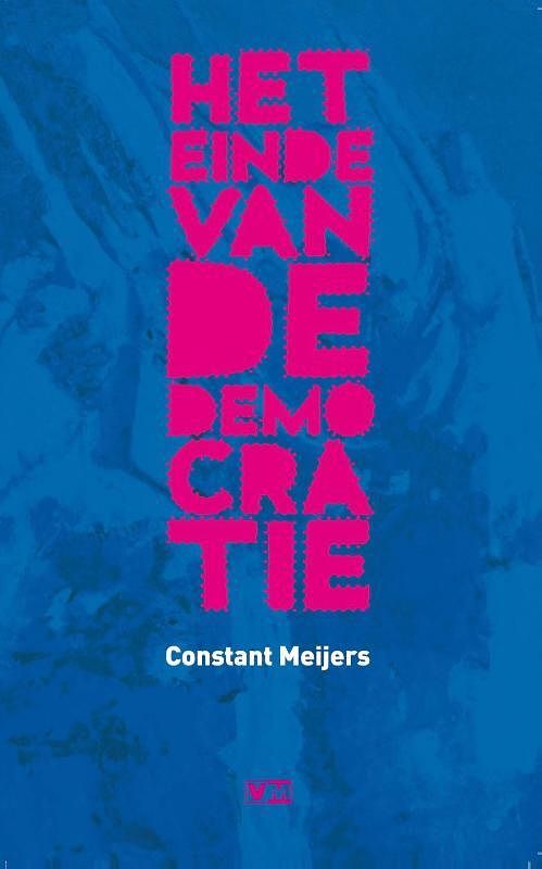 Foto van Het einde van de democratie - constant meijers - paperback (9789082309072)