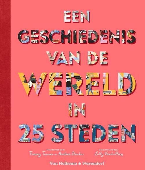 Foto van Een geschiedenis van de wereld in 25 steden - andrew donkin, tracey turner - hardcover (9789000384716)