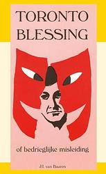 Foto van Toronto blessing of bedrieglijke misleiding - j.i. van baaren - paperback (9789066591608)