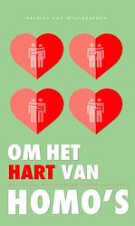 Foto van Om het hart van homo's - herman van wijngaarden - paperback (9789059991460)