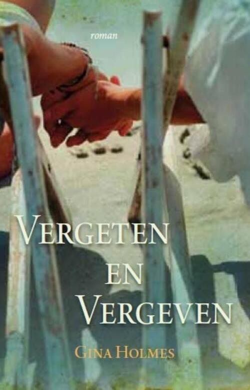 Foto van Vergeten en vergeven - gina holmes - ebook (9789029709248)