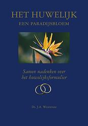 Foto van Het huwelijk een paradijsbloem - j.a. weststrate - ebook (9789402903362)