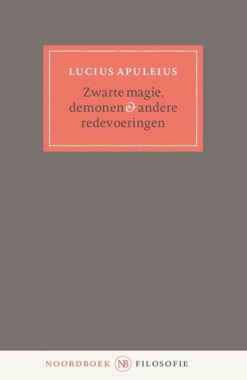 Foto van Zwarte magie, demonen & andere redevoeringen - lucius apuleius - paperback (9789464710946)