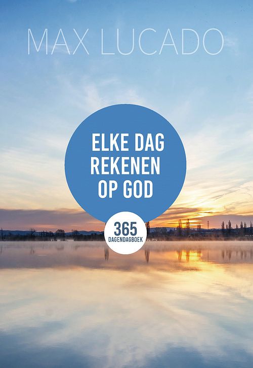 Foto van Elke dag rekenen op god - max lucado - ebook (9789033802836)