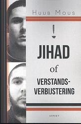 Foto van Jihad of verstandsverbijstering - huub mous - paperback (9789463383288)