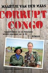 Foto van Corrupt congo - maartje van der maas - ebook (9789491259807)