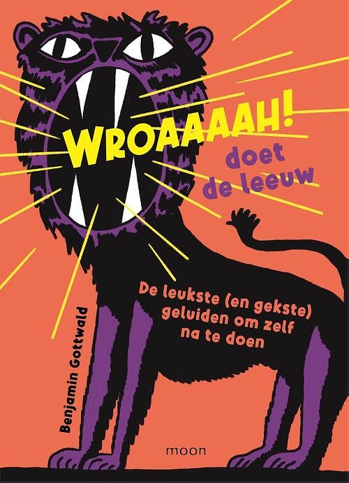 Foto van Wroaaaah! doet de leeuw - benjamin gottwald - hardcover (9789048870660)