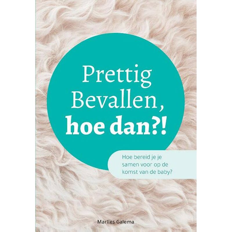 Foto van Prettig bevallen, hoe dan?!