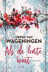 Foto van Als de lente komt - gerda van wageningen - ebook (9789020544428)