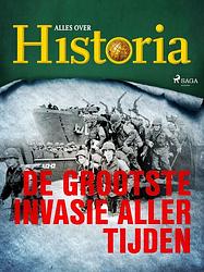 Foto van De grootste invasie aller tijden - alles over historia - ebook