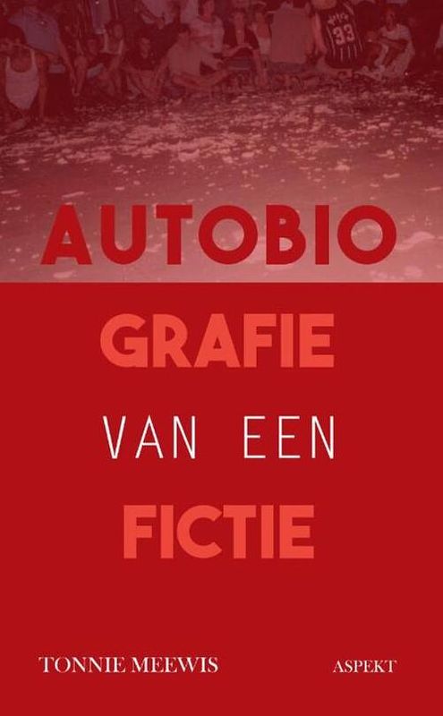 Foto van Autobiografie van een fictie - toni meeuwis - ebook (9789463386777)