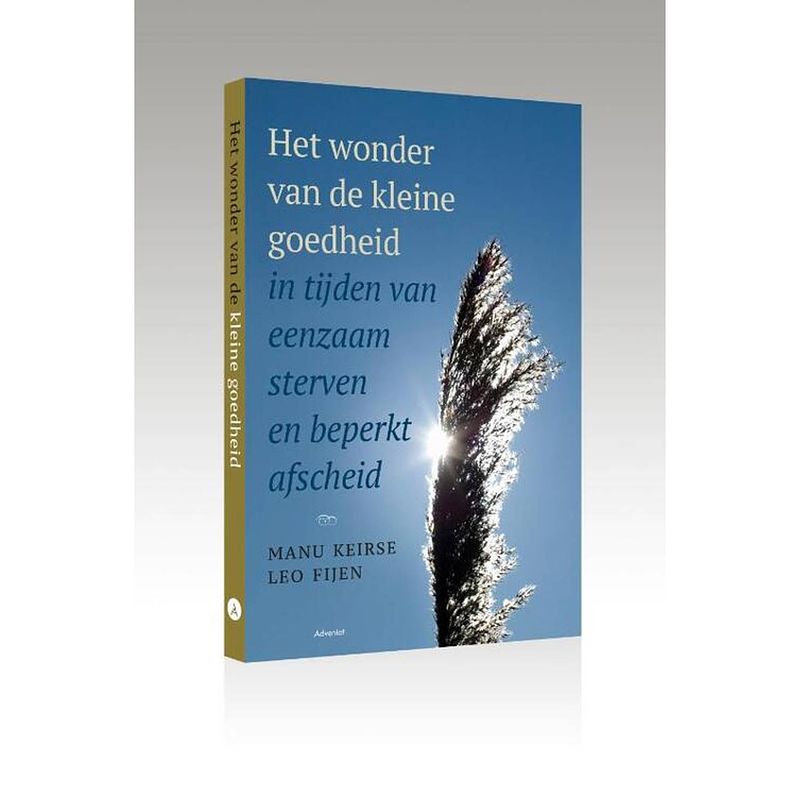 Foto van Het wonder van de kleine goedheid, in tijden van eenzaam sterven en beperkt afscheid