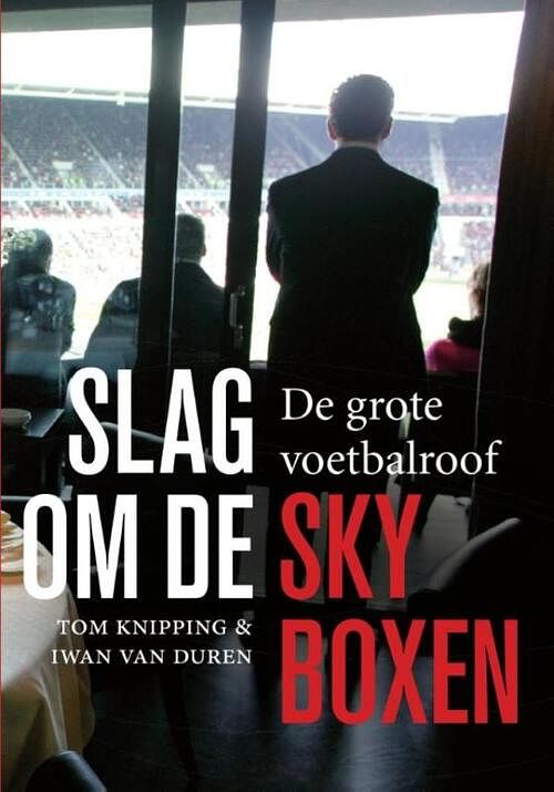 Foto van Slag om de skyboxen - iwan van duren, tom knipping - ebook (9789067970433)