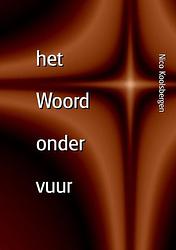 Foto van Het woord onder vuur - nico koolsbergen - paperback (9789402125986)