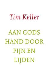 Foto van Aan gods hand door pijn en lijden - tim keller - ebook (9789051947267)