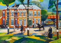 Foto van Handel en wandel in den andel - luit slooten, willem foorthuis - hardcover (9789079735297)