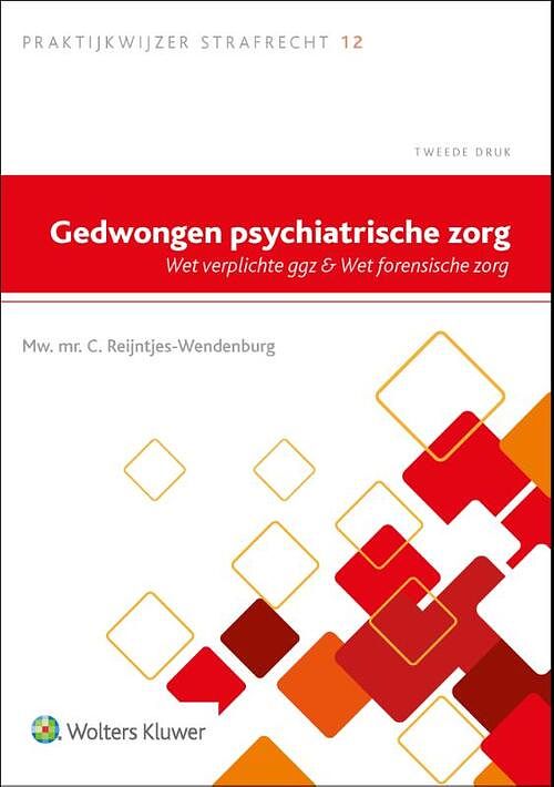 Foto van Gedwongen psychiatrische zorg - paperback (9789013169362)