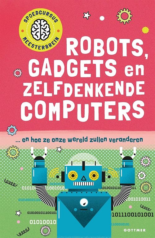 Foto van Robots, gadgets en zelfdenkende computers - tom jackson - hardcover (9789025777616)