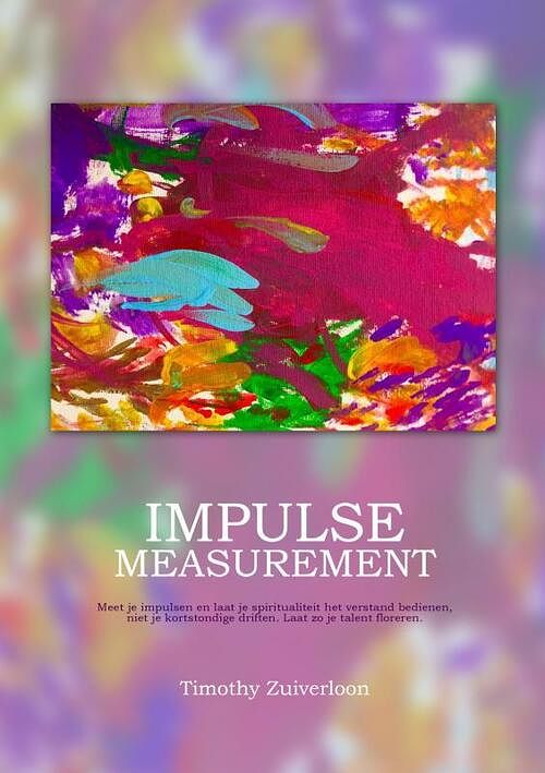 Foto van Impulse measurement - timothy zuiverloon - paperback (9789402194654)