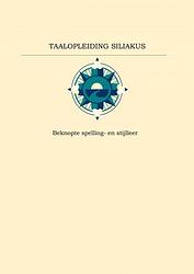 Foto van Beknopte spelling- en stijlleer - frans siliakus - paperback (9789464182811)