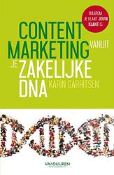 Foto van Contentmarketing vanuit je zakelijke dna - karin garritsen - ebook (9789089653857)