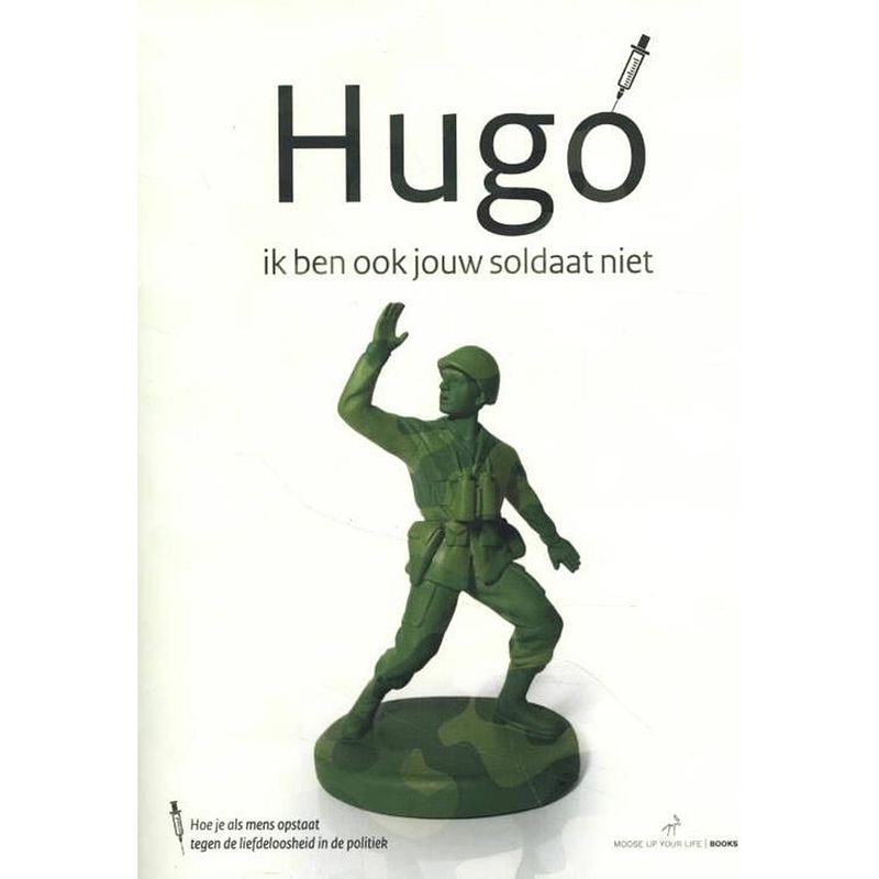 Foto van Hugo, ik ben ook jouw soldaat niet