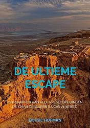 Foto van De ultieme escape - bouke hofman - paperback (9789403634661)