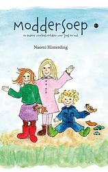 Foto van Moddersoep - naomi hinterding - hardcover (9789464686098)