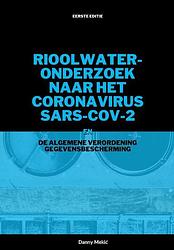 Foto van Rioolwateronderzoek naar het coronavirus sars-cov-2 en de avg - danny mekić - paperback (9789083323008)