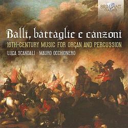 Foto van Balli, battaglie e canzoni: 16th century music for organ and percussion - cd (5028421953847)