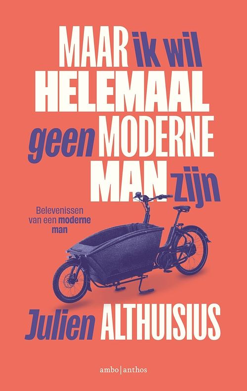 Foto van Maar ik wil helemaal geen moderne man zijn - julien althuisius - ebook