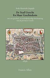 Foto van De stad utrecht en haar geschiedenis - francis allan - paperback (9789066595460)