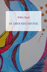 Foto van De droomsymfonie - mark van leeuwen - paperback (9789464801453)