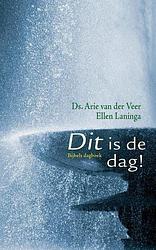 Foto van Dit is de dag - arie van der veer, ellen laninga - ebook (9789043520737)