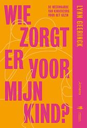 Foto van Wie zorgt er voor mijn kind - lynn geerinck - paperback (9789464788488)