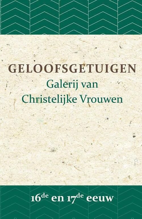 Foto van Geloofsgetuigen 16de en 17de eeuw - a.w. bronsveld - paperback (9789057194467)