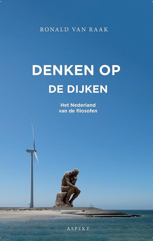 Foto van Denken op de dijken - ronald van raak - ebook (9789463389495)